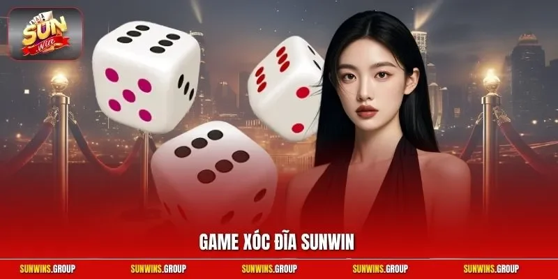 Game xóc đĩa SUNWIN
